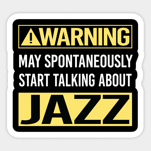 Warning About Jazz Sticker by Happy Life